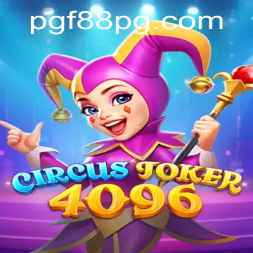 Explore the Exciting World of CircusJoker4096: A Game of Skill and Strategy