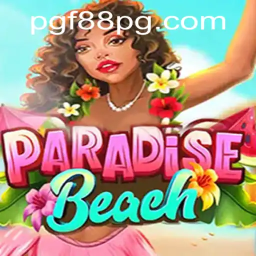 Exploring the Allure of ParadiseBeach: A Dive into the Exciting World of f88pg