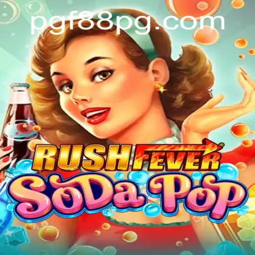 The Thrilling World of RushFeverSodaPop